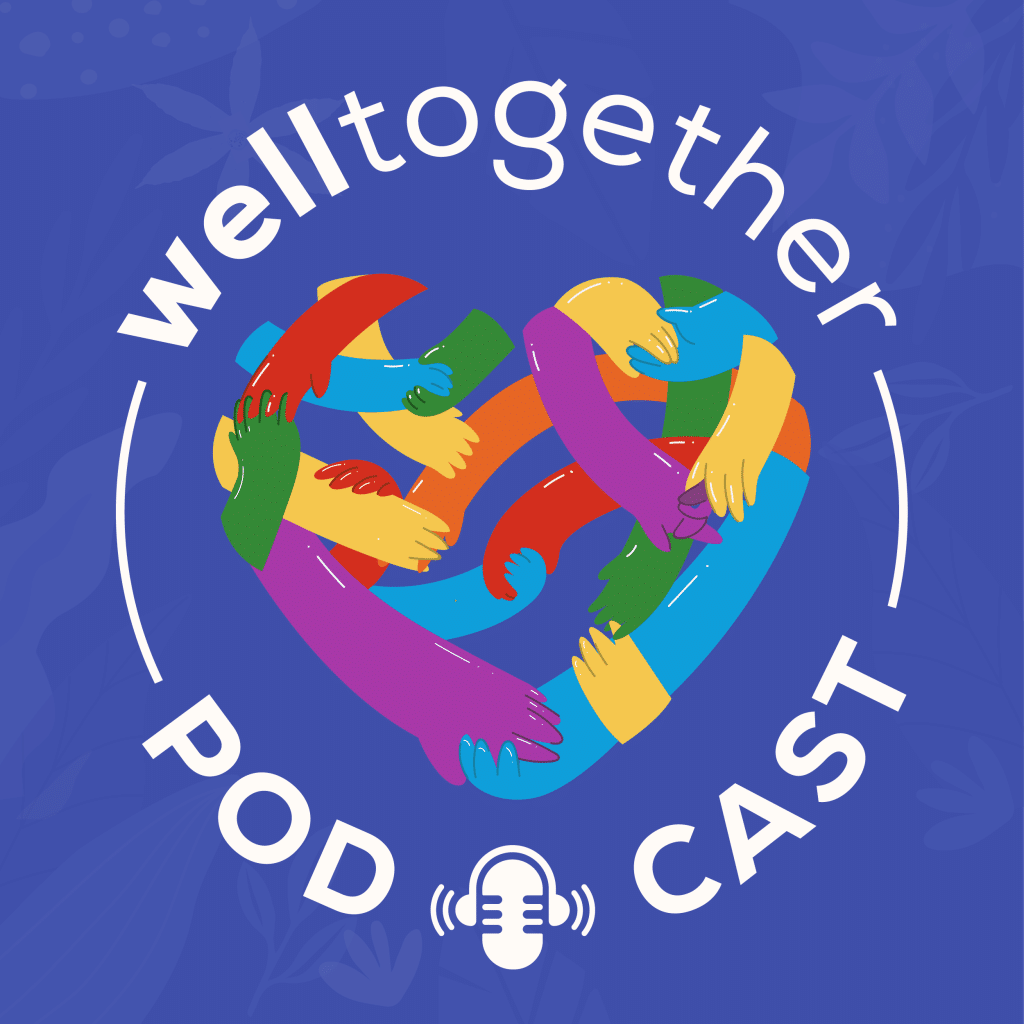Welltogether Podcast TheLifeCo welltogether-podcast-thelifeco